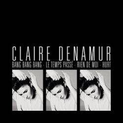 Claire Denamur : Bang Bang Bang